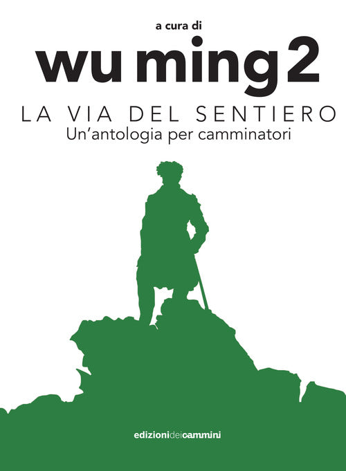 Cover of Via del sentiero. Un'antologia per camminatori