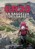 Cover of GR20. La saggezza dei sassi. Camminare nel cuore della Corsica