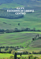 Cover of Racconti in libertà. Centro