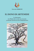 Cover of dono di Artemide. Le Artemisie: dal Nobel per la cura alla malaria ai paradisi artificiali degli impressionisti