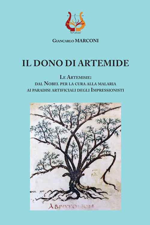 Cover of dono di Artemide. Le Artemisie: dal Nobel per la cura alla malaria ai paradisi artificiali degli impressionisti