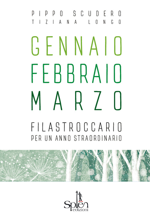 Cover of Gennaio Febbraio Marzo. Filastroccario per un anno straordinario