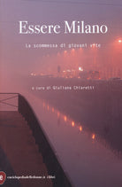 Cover of Essere Milano. La scommessa di giovani vite