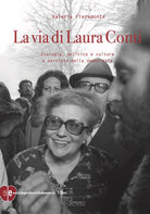 Cover of via di Laura Conti. Ecologia, politica e cultura a servizio della democrazia