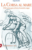 La corsa al mare. 1948: prima gara ciclistica femminile a tappe