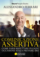 Cover of Comunicazione assertiva. Come farsi rispettare in ogni occasione senza prevaricare