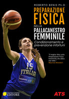 Cover of Preparazione fisica nella pallacanestro femminile. Condizionamento e prevenzione infortuni