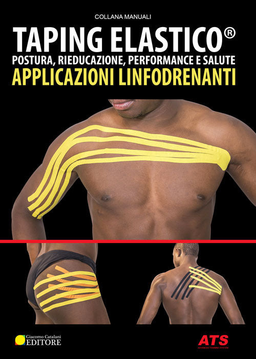 Cover of Taping elastico. Postura, rieducazione, performance e salute. Applicazioni linfodrenanti