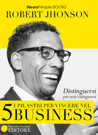 Cover of 5 pilastri per vincere nel business. Distinguersi per non estinguersi