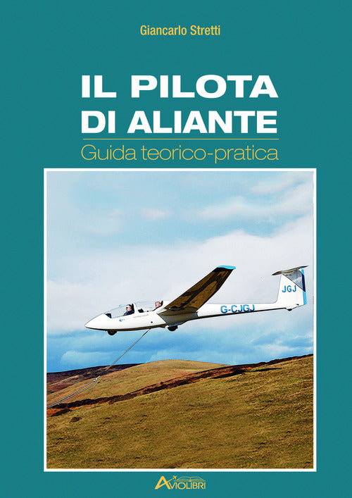 Cover of pilota di aliante. Guida teorico pratica