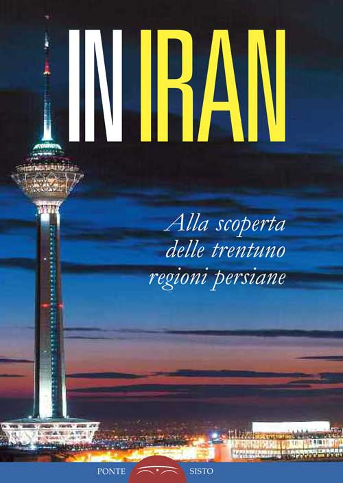 Cover of In Iran. Alla scoperta delle trentuno regioni persiane