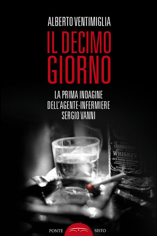 Cover of decimo giorno. La prima indagine dell'agente-infermiere Sergio Vanni