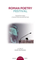 Cover of Roman poetry festival. Quarant'anni dopo il Festival internazionale dei poeti