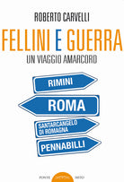 Cover of Fellini e Guerra. Un viaggio amarcord