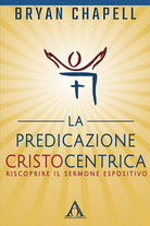Cover of predicazione cristocentrica. Riscoprire il sermone espositivo