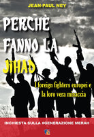 Cover of Perché fanno la Jihad. I foreign fighters europei e la loro vera minaccia