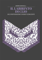 Cover of labirinto di Clio. Dalla restaurazione al mondo globalizzato