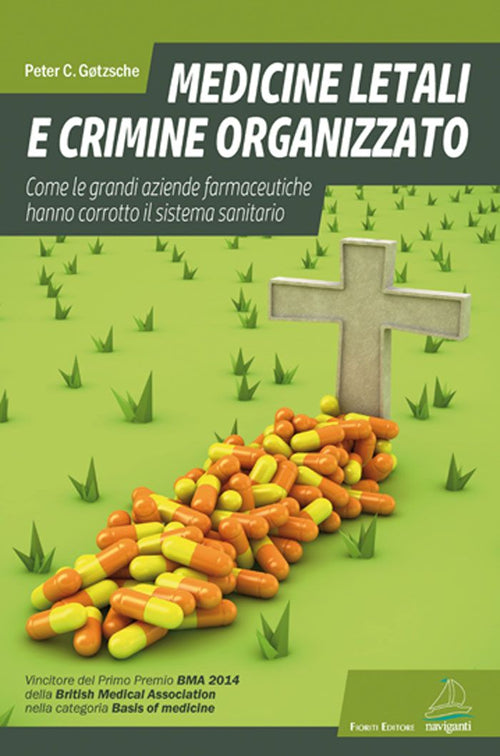 Cover of Medicine letali e crimine organizzato. Come le grandi aziende farmaceutiche hanno corrotto il sistema sanitario