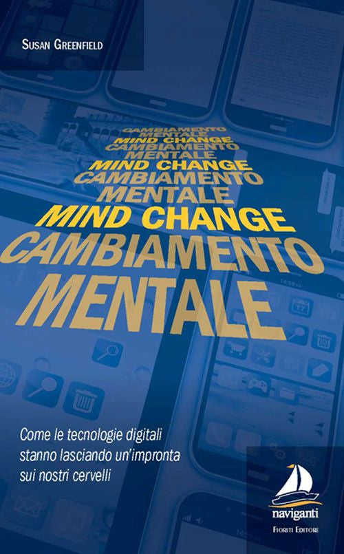 Cover of Mind change-Cambiamento mentale. Come le tecnologie digitali stanno lasciando un'impronta sui nostri cervelli