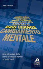 Cover of Mind change-Cambiamento mentale. Come le tecnologie digitali stanno lasciando un'impronta sui nostri cervelli