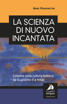 Cover of scienza di nuovo incantata. L’olismo nella cultura tedesca da Guglielmo II a Hitler