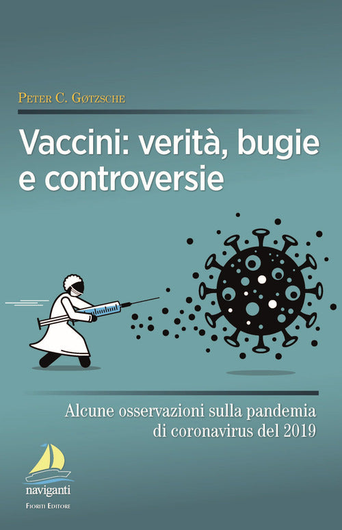 Cover of Vaccini: verità, bugie e controversie. Alcune osservazioni sulla pandemia di coronavirus del 2019