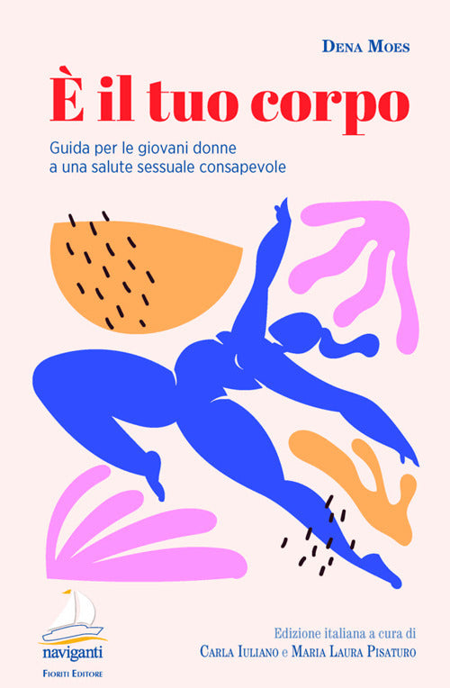 È il tuo corpo. Guida per le giovani donne a una salute sessuale consapevole