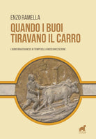 Cover of Quando i buoi tiravano il carro. L'agro braccianese ai tempi della meccanizzazione