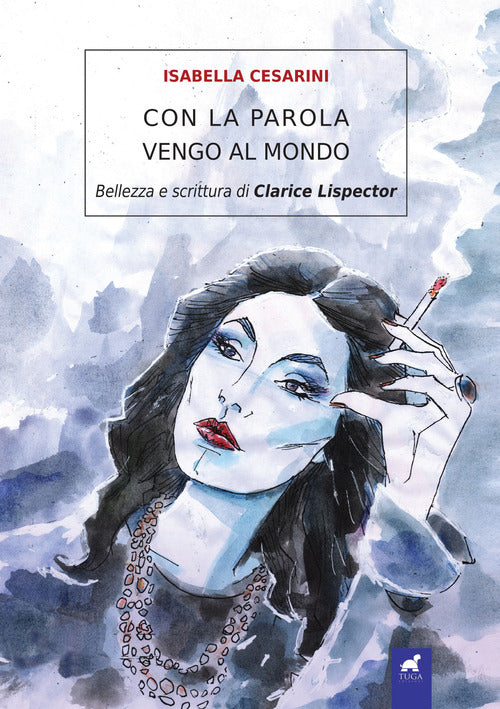 Cover of Con la parola vengo al mondo. Bellezza e scrittura di Clarice Lispector