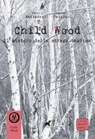 Cover of Child Wood. Il mistero della strega bambina