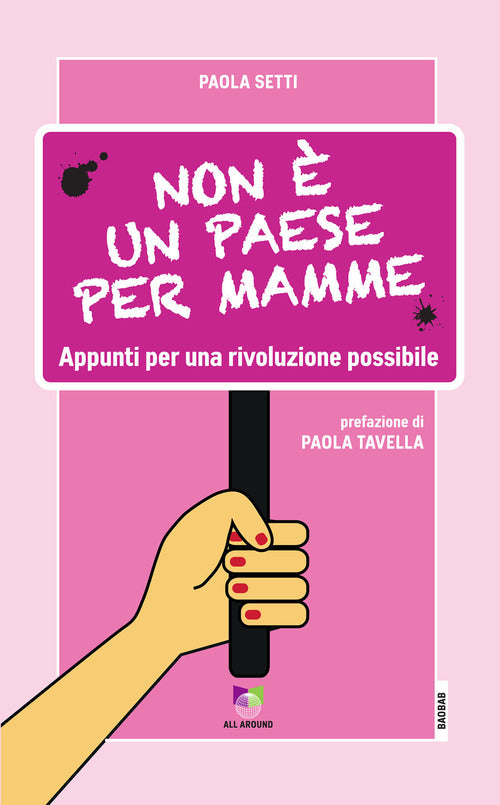 Cover of Non è un paese per mamme. Appunti per una rivoluzione possibile