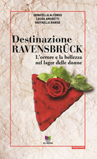 Cover of Destinazione Ravensbrück. L'orrore e la bellezza nel lager delle donne