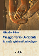Cover of Viaggio verso Occidente. La tomba egizia nell'Antico Regno