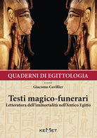 Cover of Quaderni di egittologia: testi magico-funerari. Letteratura dell'immortalità nell'Antico Egitto