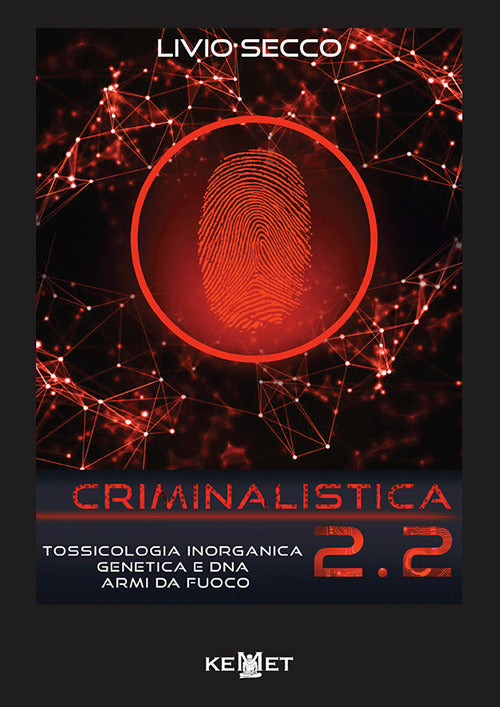 Cover of Criminalistica 2.2. Tossicologia inorganica genetica e DNA armi da fuoco