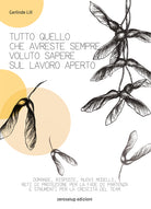 Cover of Tutto quello che avreste voluto sempre sapere sul lavoro aperto