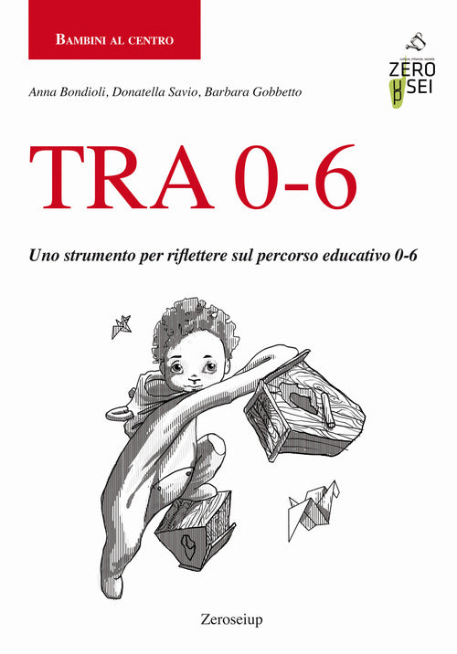 Cover of TRA 0-6. Uno strumento per riflettere sul percorso educativo 0-6