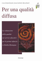 Cover of Per una qualità diffusa. La valutazione della qualità nei servizi educativi per la prima infanzia in Emilia-Romagna