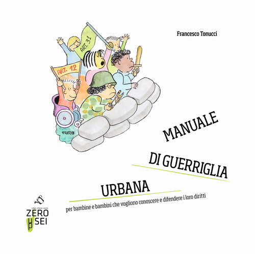 Cover of Manuale di guerriglia urbana. Per bambine e bambini che vogliono conoscere e difendere i loro diritti