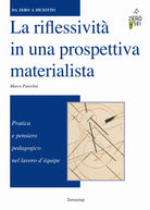 Cover of riflessività in una prospettiva materialista. Pratica e pensiero pedagogico nel lavoro d'équipe