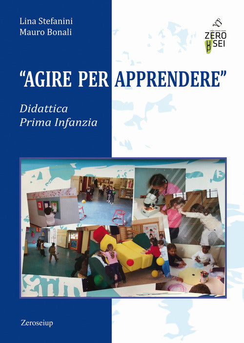 Cover of Agire per apprendere. Didattica Prima Infanzia