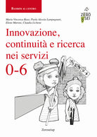 Cover of Innovazione, continuità e ricerca nei servizi 0-6