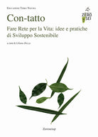 Cover of Con-tatto. Fare rete per la vita: idee e pratiche di sviluppo sostenibile