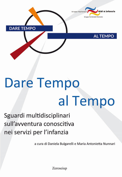 Cover of Dare tempo al tempo. Sguardi multidisciplinari sull’avventura conoscitiva nei servizi per l’infanzia