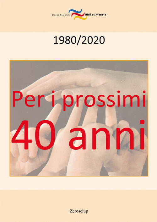 Cover of Per i prossimi quarant'anni. 1980-2020