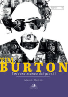 Cover of Tim Burton. L'oscura stanza dei giochi