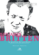 Cover of Benjamin Britten. La poetica dei perdenti