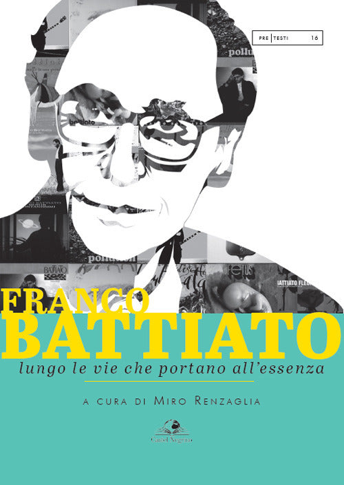 Cover of Franco Battiato. Lungo le vie che portano all'essenza