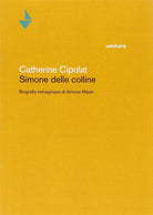 Cover of Simone delle colline. Biografia immaginaria di Simone Massi