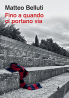 Cover of Fino a quando ci portano via